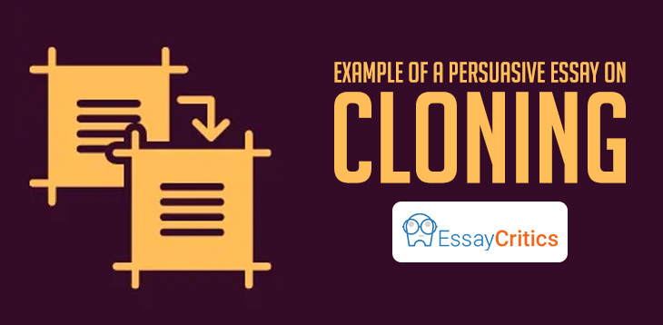 human cloning persuasive essay